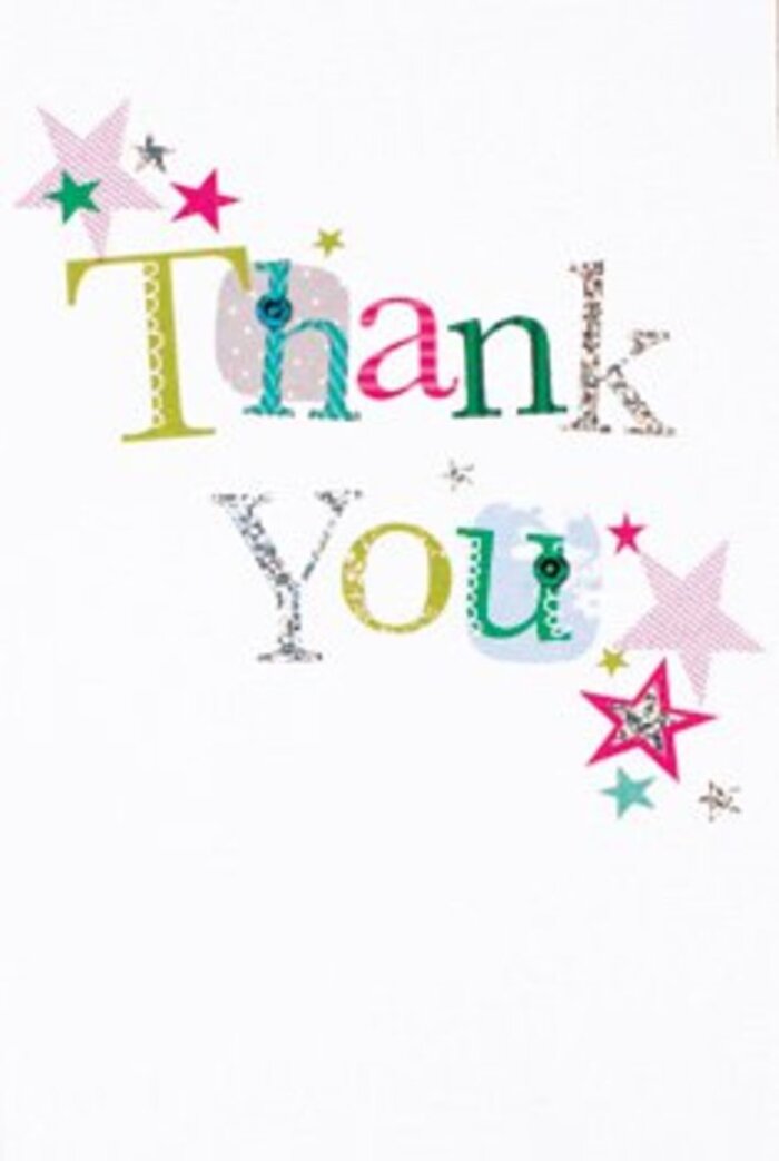 Chic and inviting, this thank you card carries an understated exuberance-much like the lively spirit found along Hatton's community lanes. The message unfurls in graceful, artistically rendered letters; some wear playful polka dots or sweeping curves, others display an almost musical elegance. Each letter radiates distinctive color: shimmering silver, lively pink, sapphire blue, zesty lime-each thoughtfully placed with the same attention a florist gives to a bouquet's composition. Clusters of vibrant stars-some striped in dazzling magenta, others dusted with turquoise or golden sparkle-hover near the message, infusing extra cheer. The white background allows the stardust-like arrangement to pop, its modern, airy feel striking the balance between sophistication and unpretentious charm. There's a tactile richness here, reminiscent of delicately arranged petals ready for delivery to a neighbour's door in Hatton. This is not merely a card but a reflection of the area's warmth-a gesture that would nestle perfectly beside a fragrant arrangement for any occasion, a small but memorable expression of gratitude as uplifting as a sunny morning stroll through Hatton.