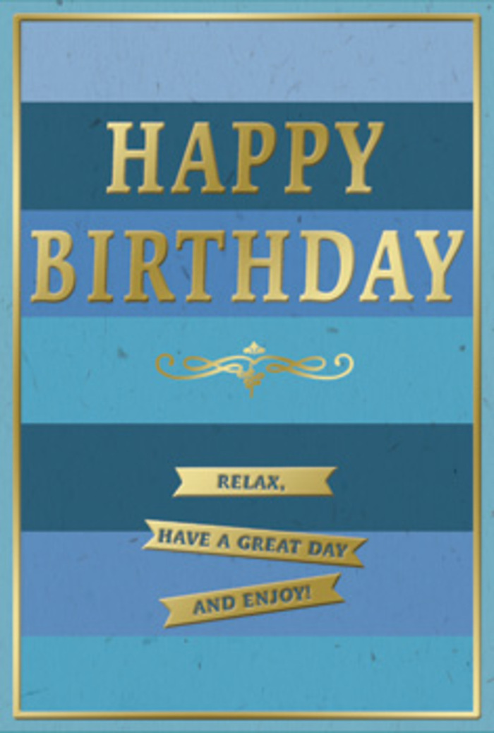 A stylish birthday card, perfect for a thoughtful Hatton celebration, is shown with an artful blend of cool blues and luminous gold details. The main background consists of broad, horizontal stripes of blue, each band stacked one above the other in a calm sequence. At the top, a strong navy stripe anchors the design, followed by progressively lighter shades-deep ocean blue, rich denim, and hazy sky blue-until the base feels softly illuminated. This graded palette gives the impression of depth and distance, as if looking toward an expansive horizon beyond Hatton's quieter streets. Across the center, the words HAPPY BIRTHDAY command attention in large, embossed gold capitals. The font is classic and balanced, each letter clear and upright, the metallic finish gleaming gently rather than flashing, suggesting understated luxury. Just beneath this main greeting, a flowing gold flourish spans the width of the text, its curves and loops adding a touch of ornamental charm. Below, three slender golden banners are arranged in a tidy column, each one carrying a part of the message: Relax, have a great day and enjoy! The banners echo the same gold tone and subtle shine, and their clean lines bring structure to the softer stripes behind them. A fine gold frame runs along the edge of the card, neatly enclosing the artwork. The surface of the card appears velvety and matte in the blue areas, while the embossed gold elements catch the light with a smooth, polished sheen. Overall, the card exudes gentle sophistication and warmth, an ideal partner to a bouquet from Flowers Hatton for marking a birthday with both serenity and style.